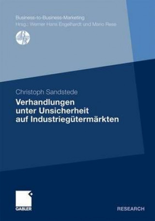 Kniha Verhandlungen Unter Unsicherheit Auf Industriegutermarkten Christoph Sandstede