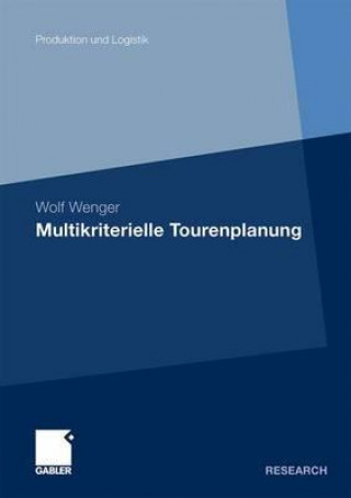 Kniha Multikriterielle Tourenplanung Wolf Wenger