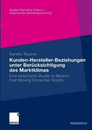 Carte Kunden-Hersteller-Beziehungen Unter Ber cksichtigung Des Marktklimas Sandra Teusner