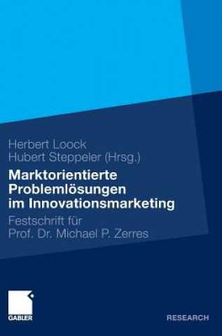 Könyv Marktorientierte Problemloesungen Im Innovationsmarketing Herbert Loock