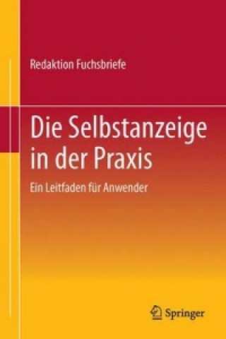 Könyv Die Selbstanzeige in der Praxis Redaktion Fuchsbriefe