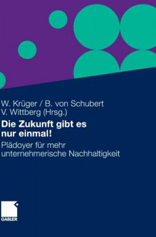 Knjiga Die Zukunft Gibt Es Nur Einmal! Wolfgang Krüger