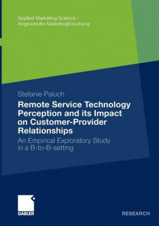 Carte Remote Service Technology Perception and Its Impact on Customer-Provider Relationships Stefanie Paluch