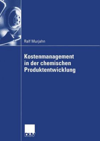 Kniha Kostenmanagement in Der Chemischen Produktentwicklung Prof. Dr. Klaus-Peter Franz