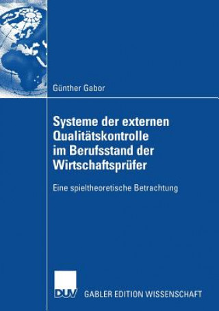 Książka Systeme Der Externen Qualitatskontrolle Im Berufsstand Der Wirtschaftsprufer Prof. Dr. Dieter Pfaff