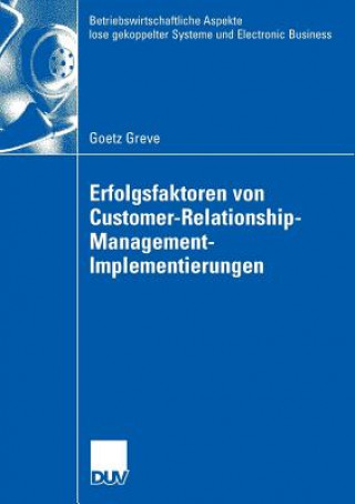 Knjiga Erfolgsfaktoren Von Customer-Relationship-Management-Implementierungen Goetz Greve