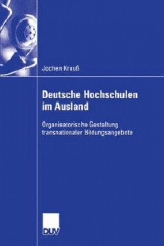 Kniha Deutsche Hochschulen im Ausland Prof. Dr. Prof. h.c. Dr. h.c. Ralf Reichwald