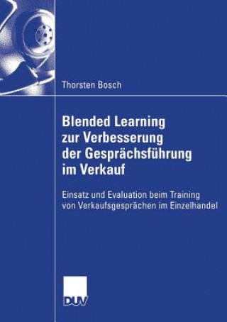 Könyv Blended Learning Zur Verbesserung Der Gesprachsfuhrung Im Verkauf Prof. Dr. Heinz Mandl
