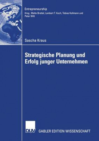 Kniha Strategische Planung Und Erfolg Junger Unternehmen Prof. Dr. Erich J. Schwarz