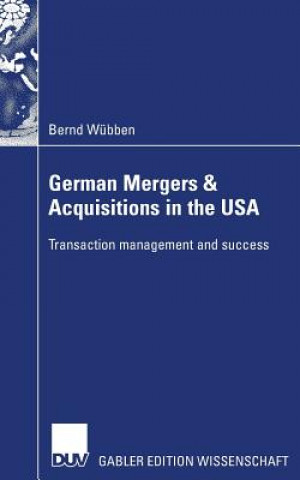 Könyv German Mergers and Acquisitions in the USA Prof. Dr. Dirk Schiereck