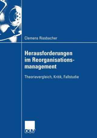 Kniha Herausforderungen Im Reorganisationsmanagement Clemens Rissbacher