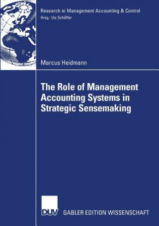 Książka Role of Management Accounting Systems in Strategic Sensemaking Prof. Dr. Utz Schäffer