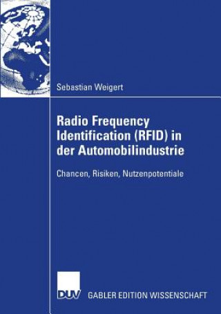 Knjiga Radio Frequency Identification (Rfid) in Der Automobilindustrie Sebastian Weigert