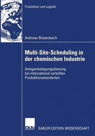 Kniha Multi-Site-Scheduling in Der Chemischen Industrie Prof. Dr. Rainer Leisten