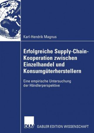 Könyv Erfolgreiche Supply-Chain-Kooperation zwischen Einzelhandel und Konsumguterherstellern Prof. Dr. Ulrich Thonemann