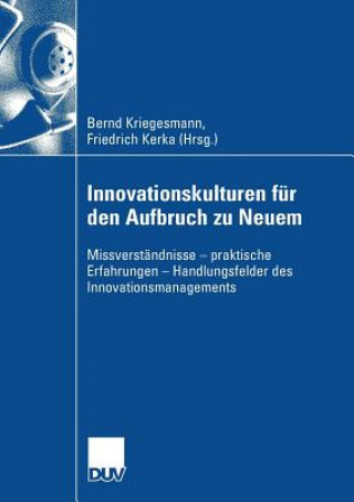 Книга Innovationskulturen Fur Den Aufbruch Zu Neuem Bernd Kriegesmann