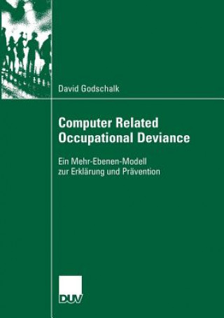 Kniha Computer Related Occupational Deviance David Godschalk