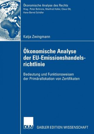 Könyv OEkonomische Analyse Der Eu-Emissionshandelsrichtlinie Prof. Dr. Hans-Bernd Schäfer