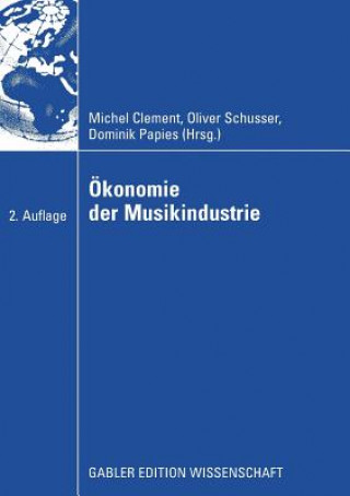 Kniha OEkonomie Der Musikindustrie Michel Clement