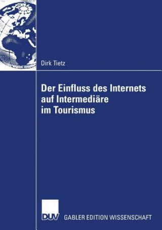Carte Der Einfluss Des Internets Auf Intermedi re Im Tourismus Dirk Tietz