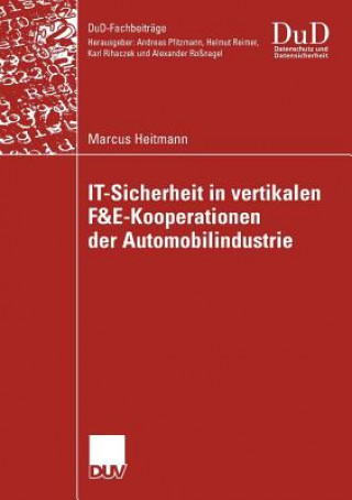 Kniha It-Sicherheit in Vertikalen F&e-Kooperationen Der Automobilindustrie Prof. Dr. Roland Gabriel und Prof. Dr. Hans-Ottmar Beckmann