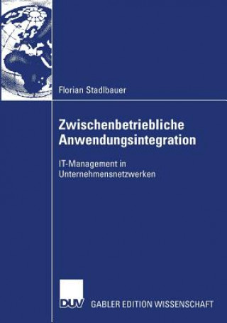 Könyv Zwischenbetriebliche Anwendungsintegration Prof. Dr. Thomas Hess