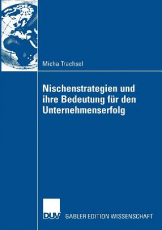 Kniha Nischenstrategien Und Ihre Bedeutung Fur Den Unternehmenserfolg Prof. Dr. Richard Kühn