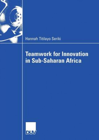 Книга Teamwork for Innovation in Sub-Saharan Africa Prof. Dr. Martin Högl