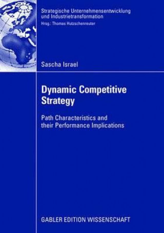 Könyv Dynamic Competitive Strategy Prof. Dr. Thomas Hutzschenreuter