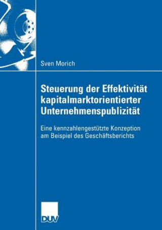 Carte Steuerung Der Effektivit t Kapitalmarktorientierter Unternehmenspublizit t Prof. Dr. Burkhard Huch