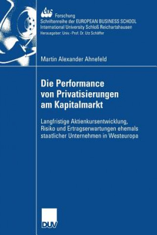 Kniha Die Performance Von Privatisierungen Am Kapitalmarkt Prof. Dr. Dirk Schiereck