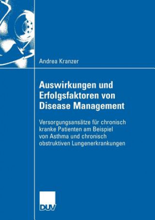 Knjiga Auswirkungen Und Erfolgsfaktoren Von Disease Management Andrea Kranzer