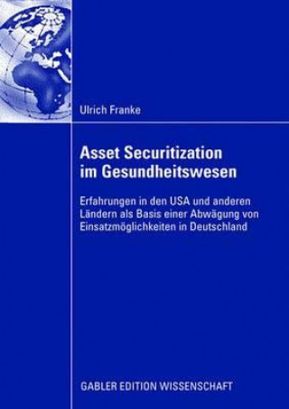 Kniha Asset Securitization Im Gesundheitswesen Ulrich Franke