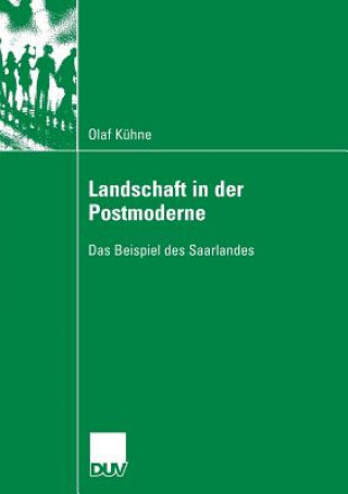 Książka Landschaft in Der Postmoderne Olaf Kühne