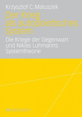 Könyv Der Krieg ALS Autopoietisches System Krzysztof Matuszek