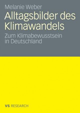 Könyv Alltagsbilder Des Klimawandels Melanie Weber