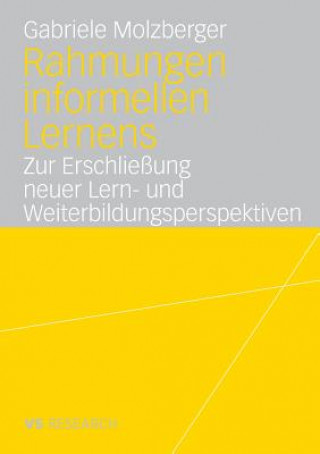 Kniha Rahmungen Informellen Lernens Gabriele Molzberger