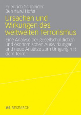 Kniha Ursachen Und Wirkungen Des Weltweiten Terrorismus Friedrich Schneider