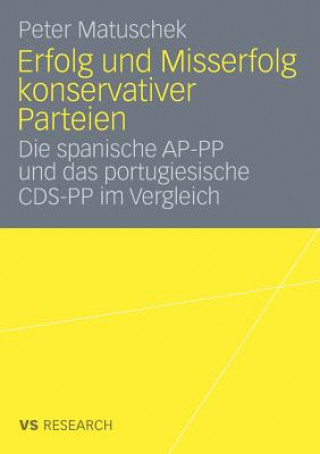 Kniha Erfolg Und Misserfolg Konservativer Parteien Peter Matuschek
