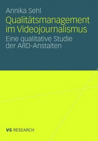 Książka Qualit tsmanagement Im Videojournalismus Annika Sehl