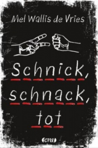 Könyv Schnick, schnack, tot Mel Wallis de Vries