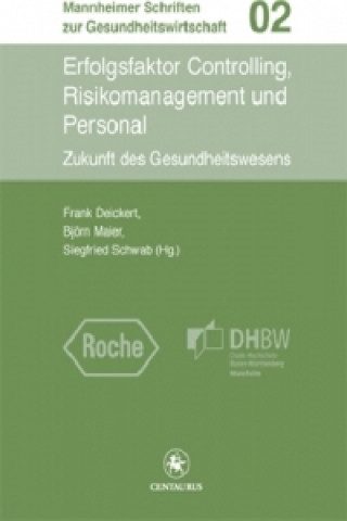 Knjiga Erfolgsfaktor Controlling, Risikomanagement und Personal Frank Deickert