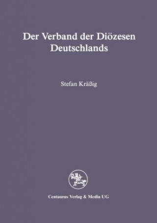 Könyv Der Verband der Diozesen Deutschlands Stefan Krässig