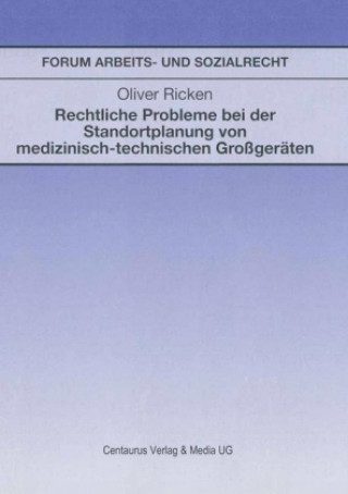 Książka Rechtliche Probleme bei der Standortplanung von medizinisch-technischen Grogeraten Oliver Ricken