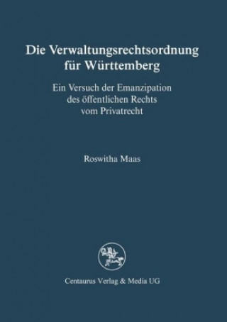 Book Die Verwaltungsrechtsordnung fur Wurttemberg Roswitha Maas