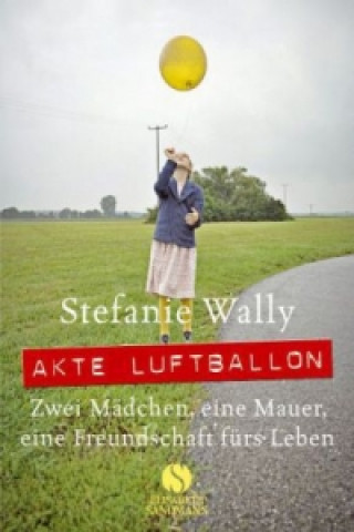 Book Akte Luftballon Stefanie Wally