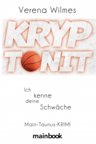 Kniha Kryptonit - Ich kenne deine Schwäche Verena Wilmes