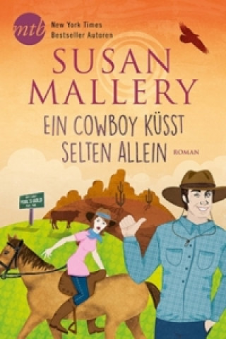 Carte Ein Cowboy küsst selten allein Susan Mallery