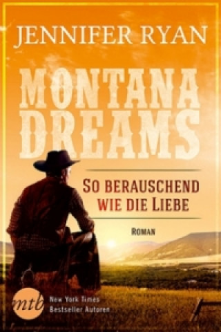 Book Montana Dreams - So berauschend wie die Liebe Jennifer Ryan