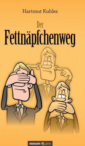 Книга Der Fettnapfchenweg Hartmut Kuhles